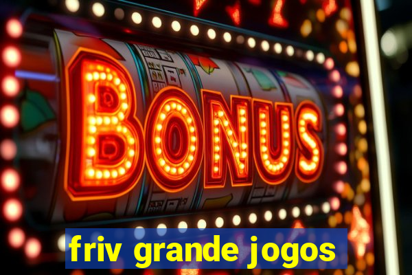 friv grande jogos